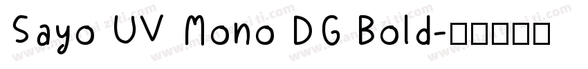Sayo UV Mono DG Bold字体转换